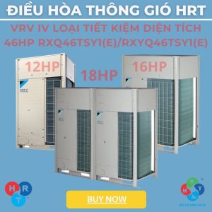 Dàn Nóng VRV IV Loại tiết kiệm diện tích 46HP - HRT