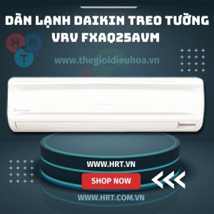 Dàn lạnh Daikin treo tường VRV FXAQ25AVM - HRT