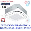 Điều Hòa Skyair Cassette FCF140CVM-RZA140DV1+BRC7M634F+BYCQ125EAF
