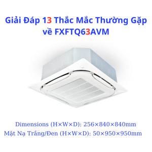 Giải Đáp 13 Thắc Mắc Thường Gặp về FXFTQ63AVM