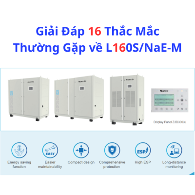 Giải Đáp 16 Thắc Mắc Thường Gặp về L160S/NaE-M