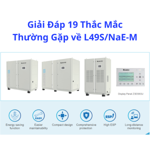 Giải Đáp 19 Thắc Mắc Thường Gặp về L49S/NaE-M