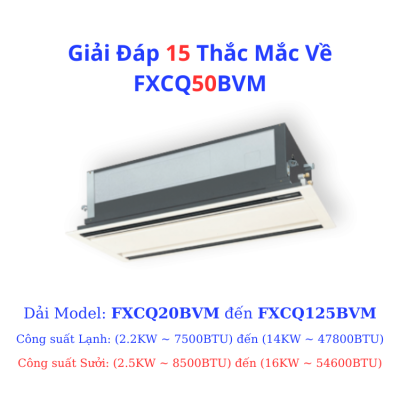 Giải Đáp 15 Thắc Mắc Về FXCQ50BVM - HRT