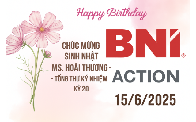 Sinh Nhật Ms. Hoài Thương – Tổng Thư Ký NK20 BNI Action