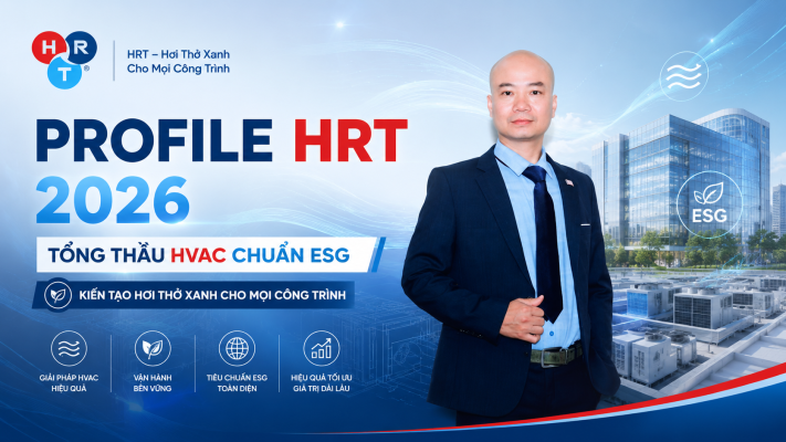 HRT - Hơi thở xanh cho công trình