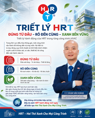 Triết Lý HRT: Đúng Từ Đầu – Rõ Đến Cùng – Xanh Bền Vững
